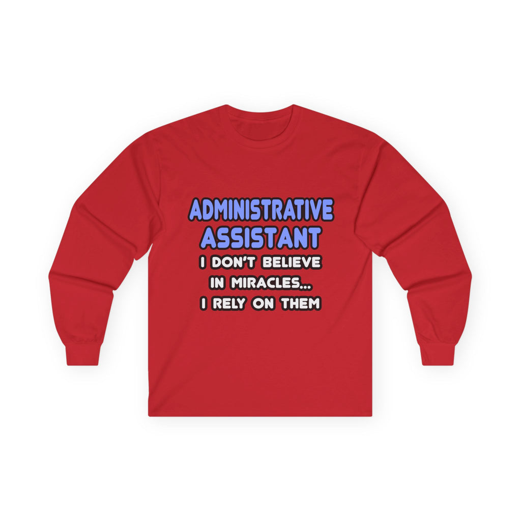 Miracles and Administrative Assistants - Unisex Ultra Cotton Long Sleeve Tee