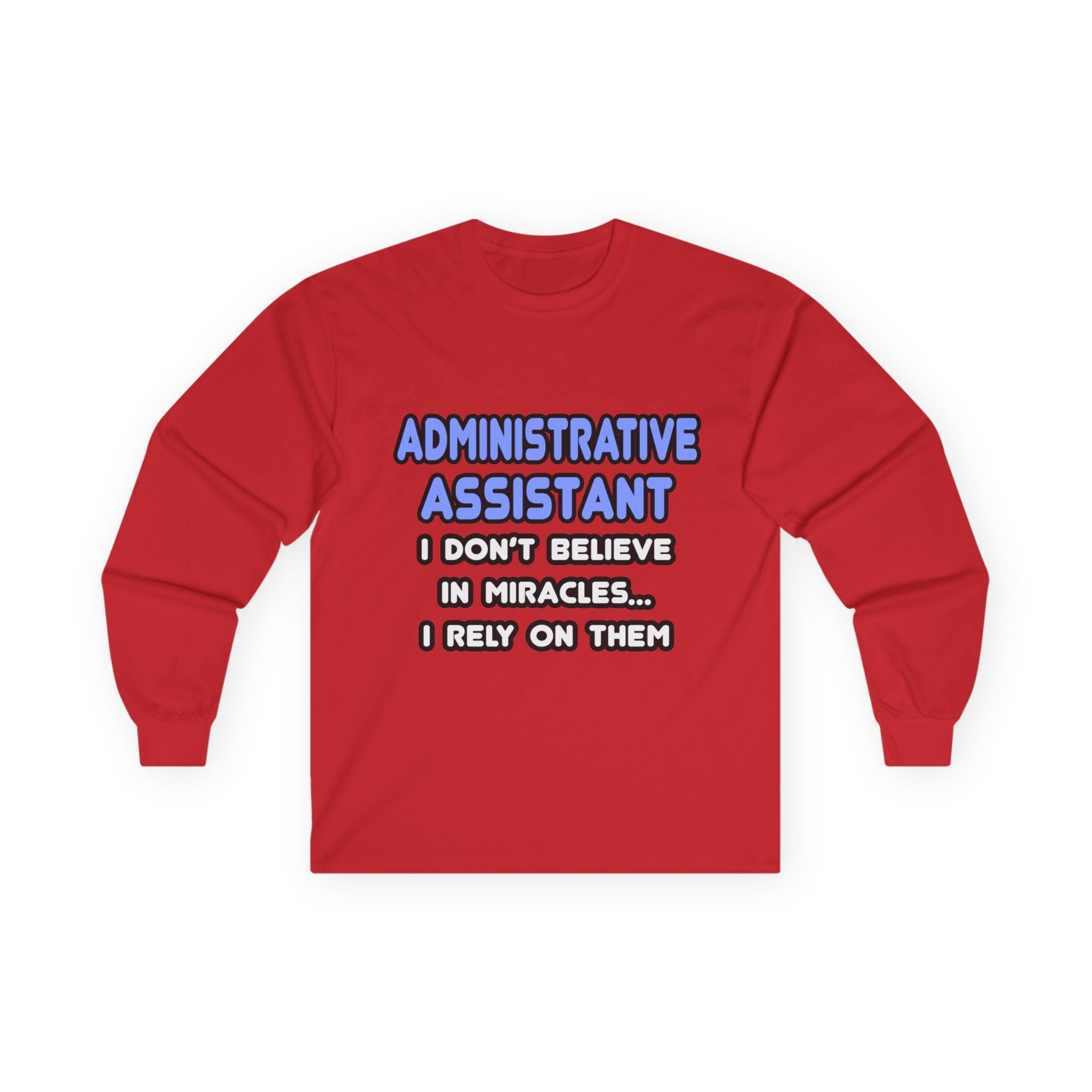 Miracles and Administrative Assistants - Unisex Ultra Cotton Long Sleeve Tee
