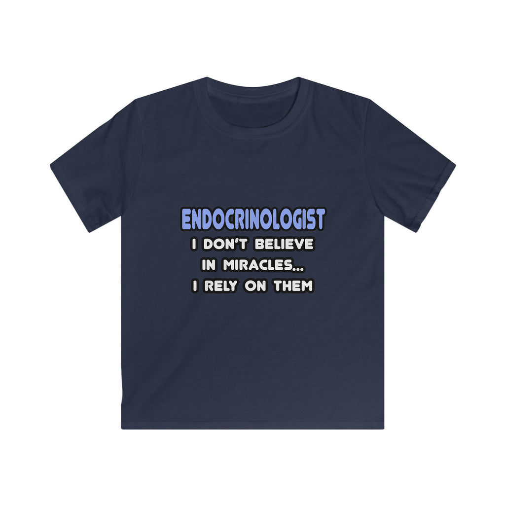 Miracles and Endocrinologists - Kids Softstyle Tee
