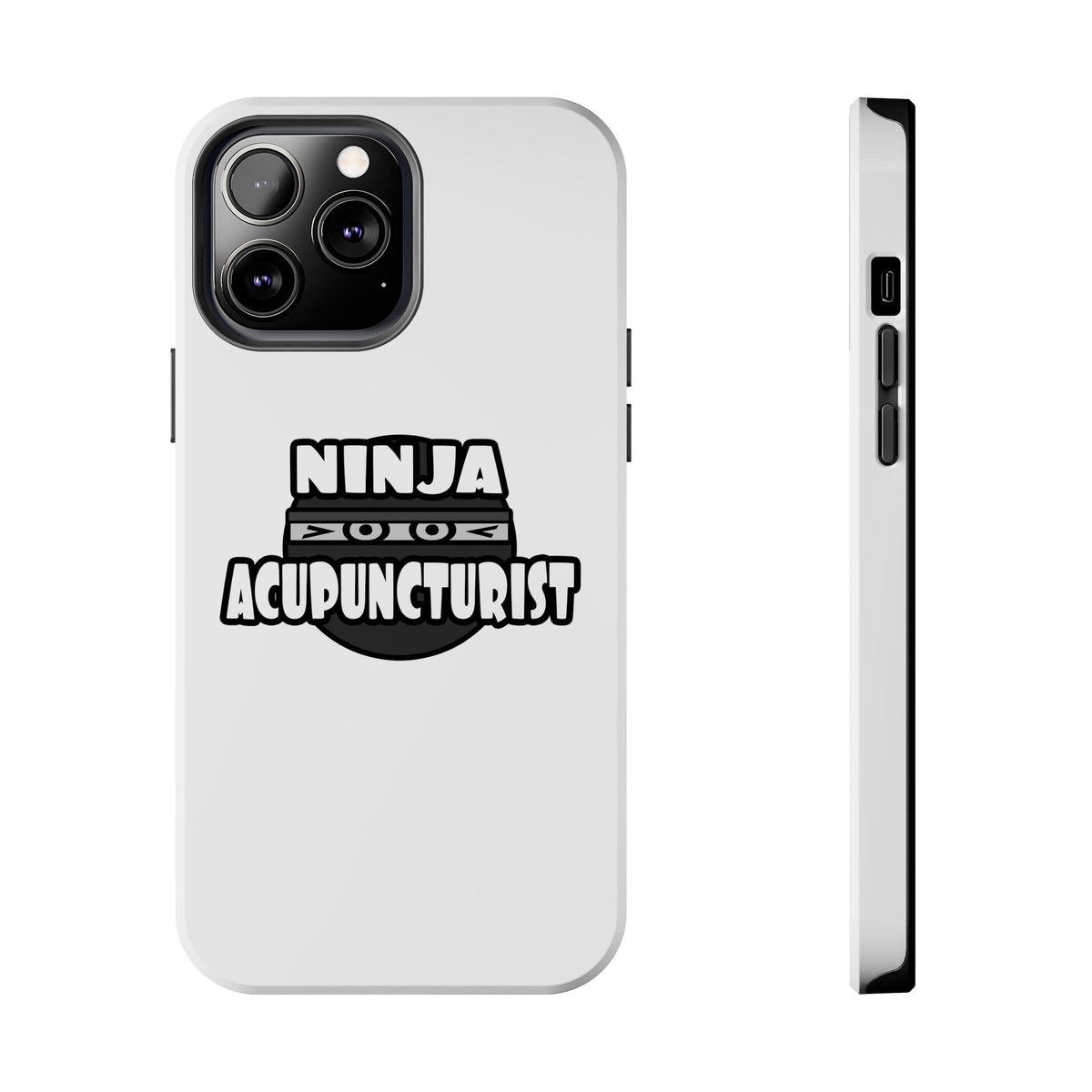 Ninja Acupuncturist - Tough Phone Cases