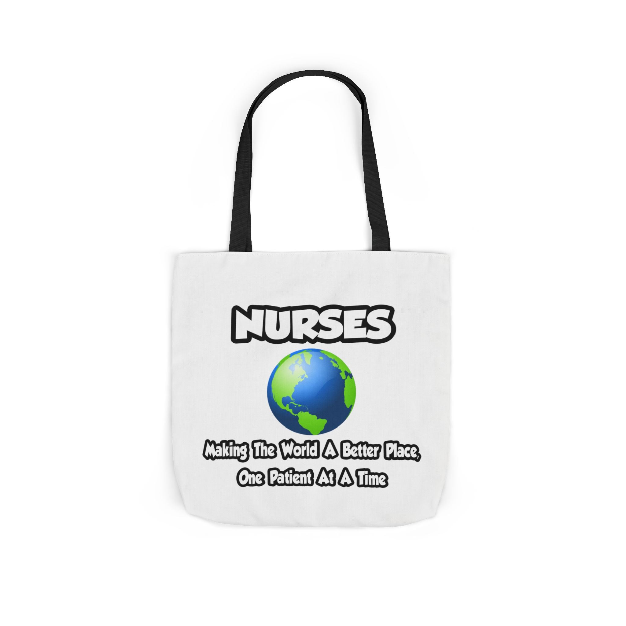 Nurses...Making the World a Better Place - Canvas Tote Bag, 5-Color Straps