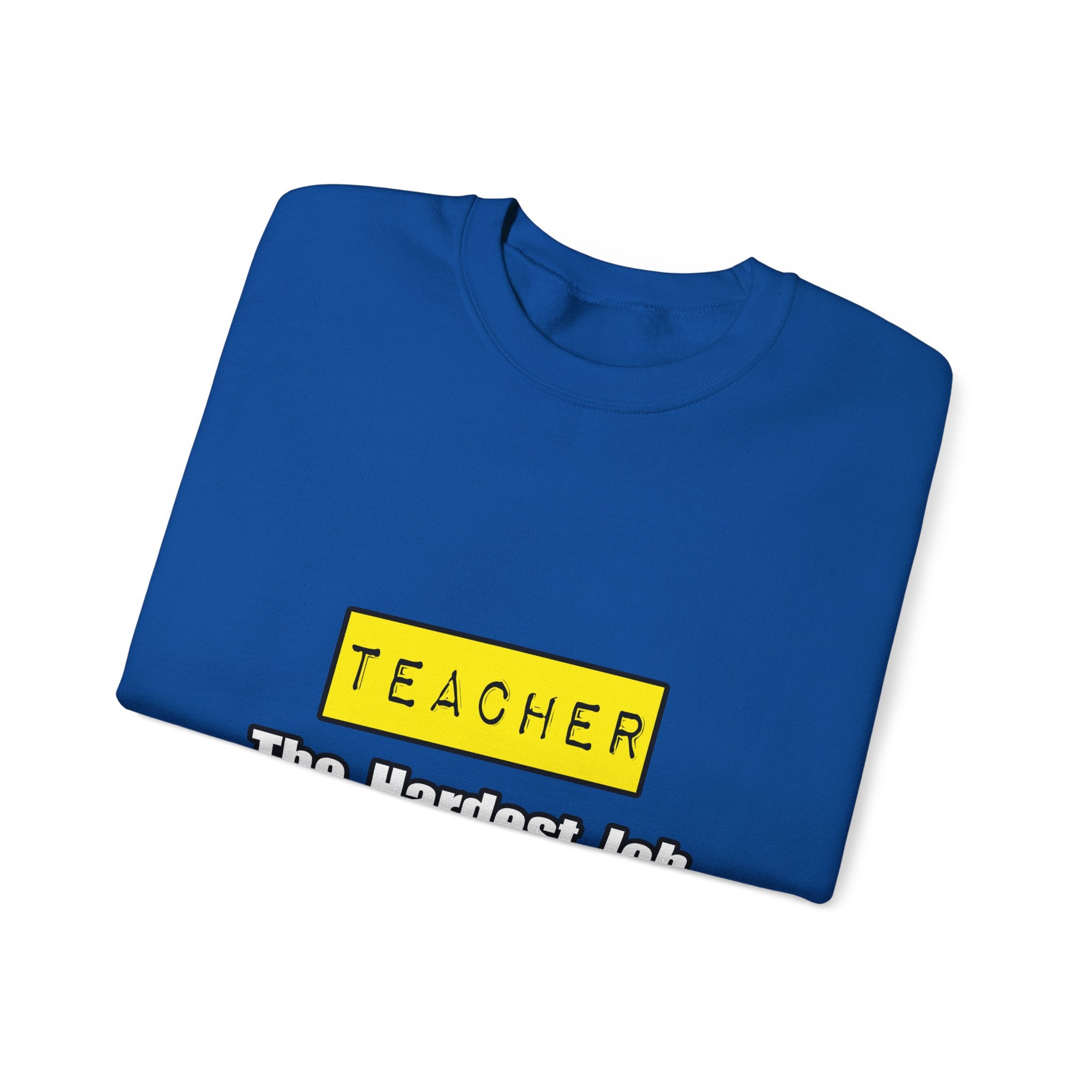 Teacher...Hardest Job You'll Ever Love - Unisex Heavy Blend™ Crewneck Sweatshirt