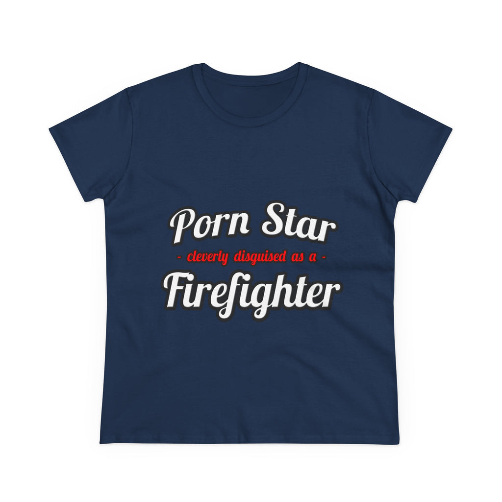 Porn Star...Firefighter - Women's Midweight Cotton Tee