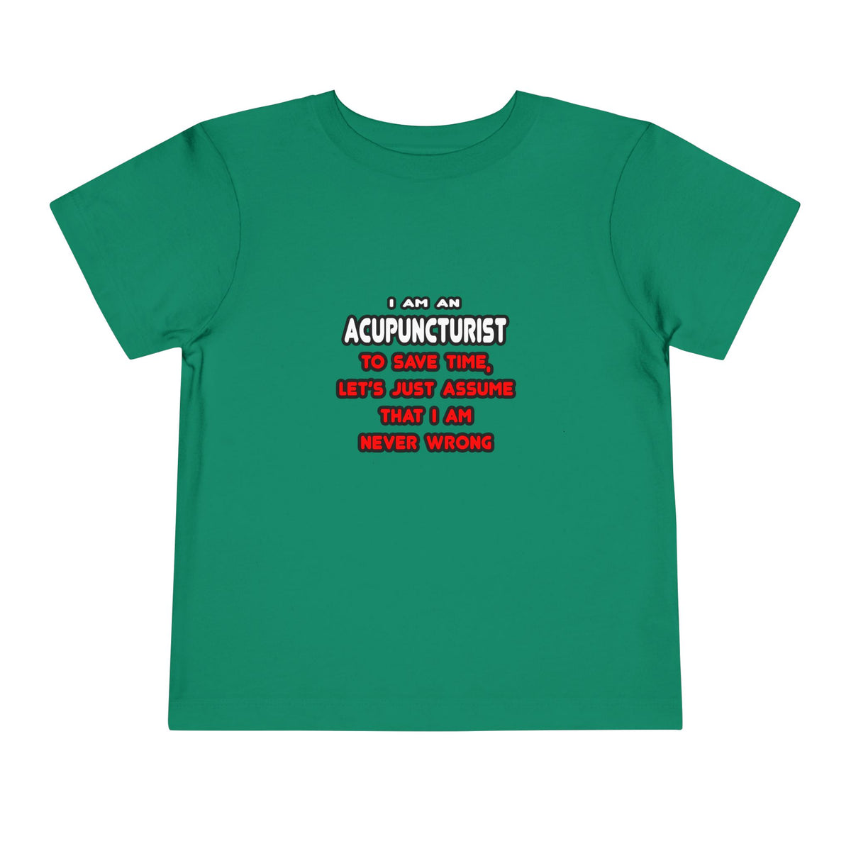 Funny Acupuncturist T Shirts and Gifts - Toddler Short Sleeve Tee