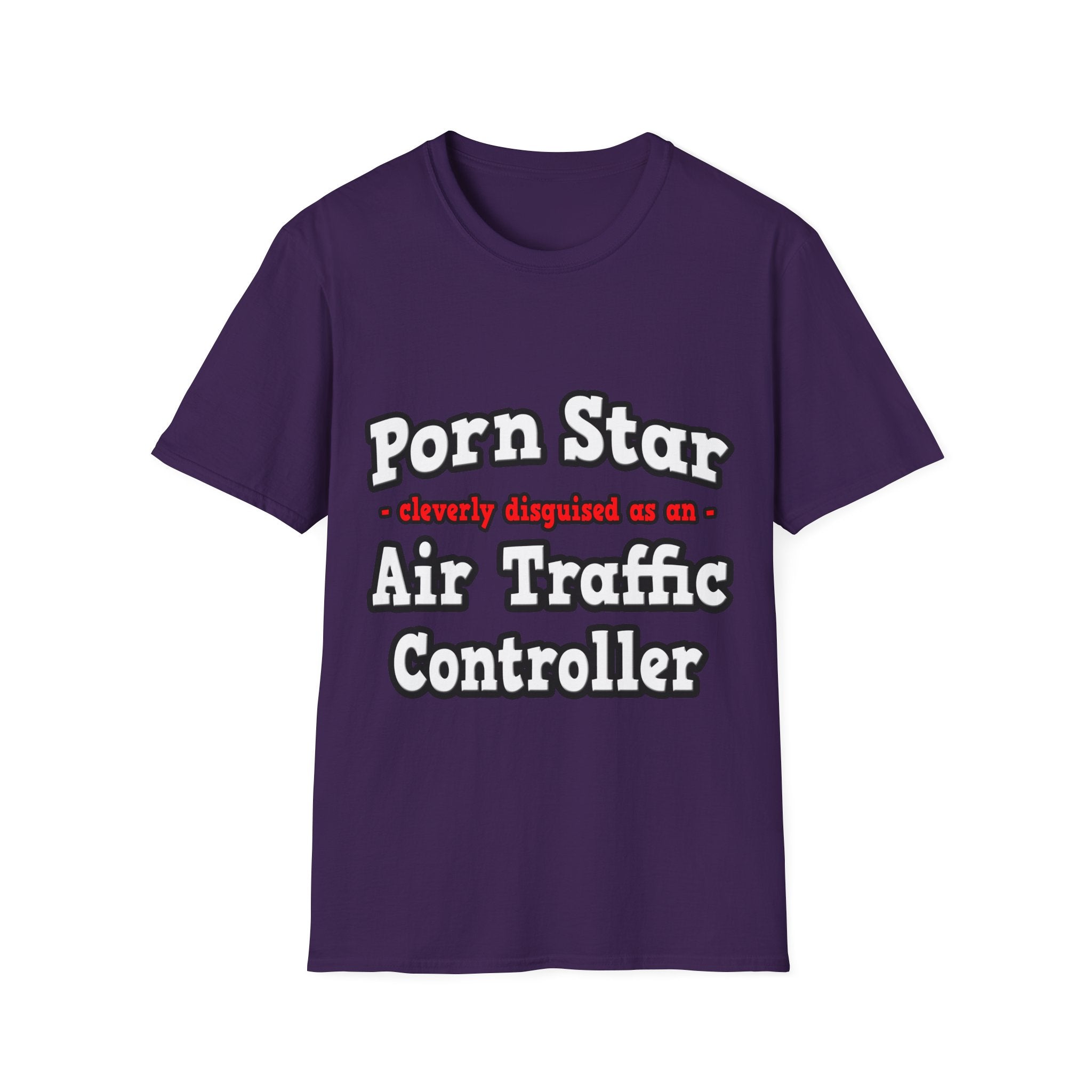Porn Star...Air Traffic Controller - Unisex Softstyle T-Shirt