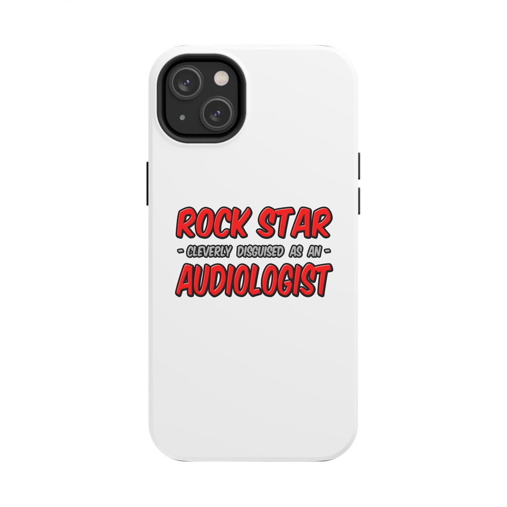 Rock Star...Audiologist - Tough Phone Cases