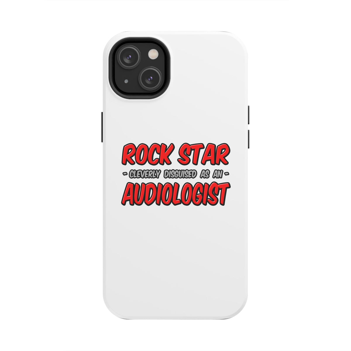 Rock Star...Audiologist - Tough Phone Cases