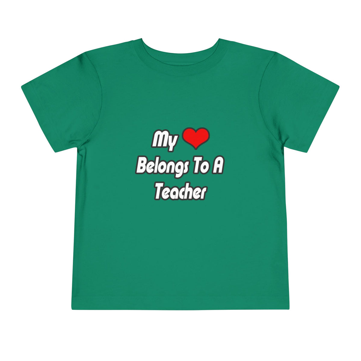 My Heart Belongs To A Teacher - Toddler Short Sleeve Tee
