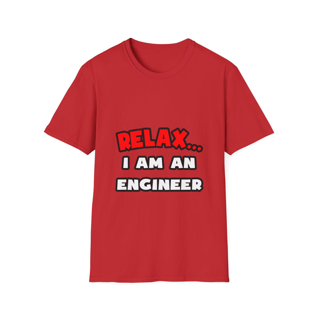 Relax ... I Am An Engineer - Unisex Softstyle T-Shirt