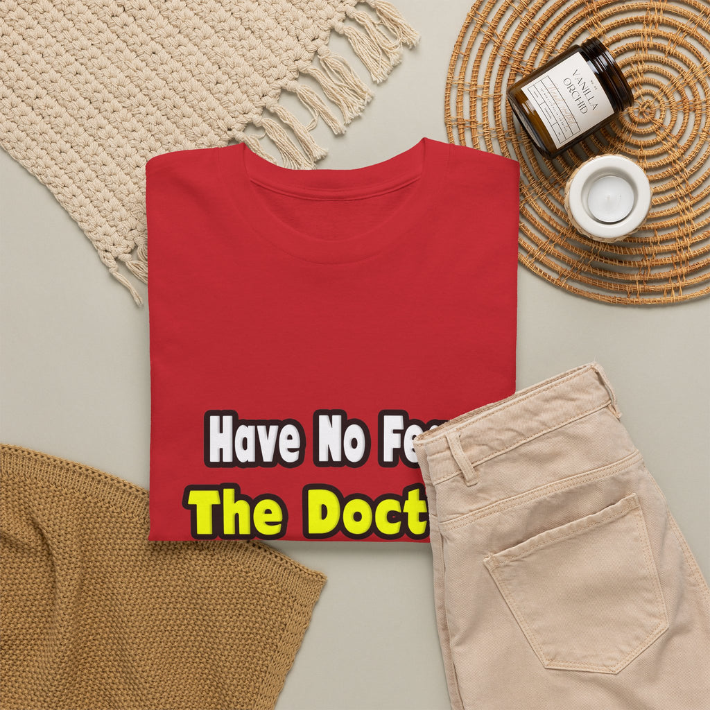 No Fear, The Doctor Is Here - Unisex Heavy Cotton Tee