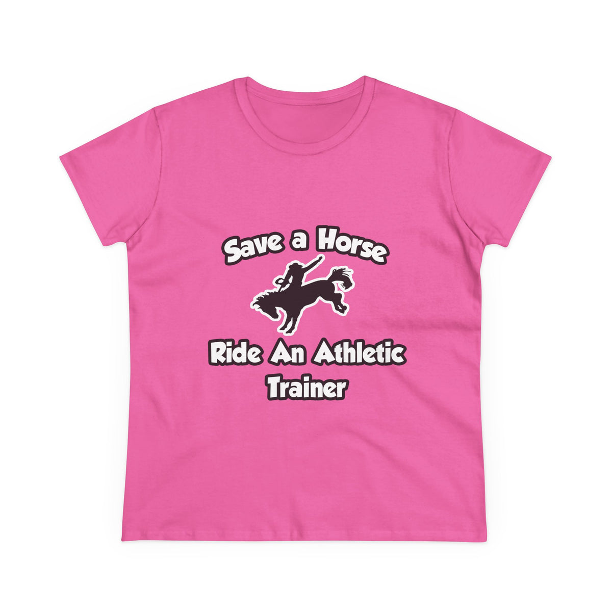 Save a Horse, Ride an Athletic Trainer - Women's Midweight Cotton Tee