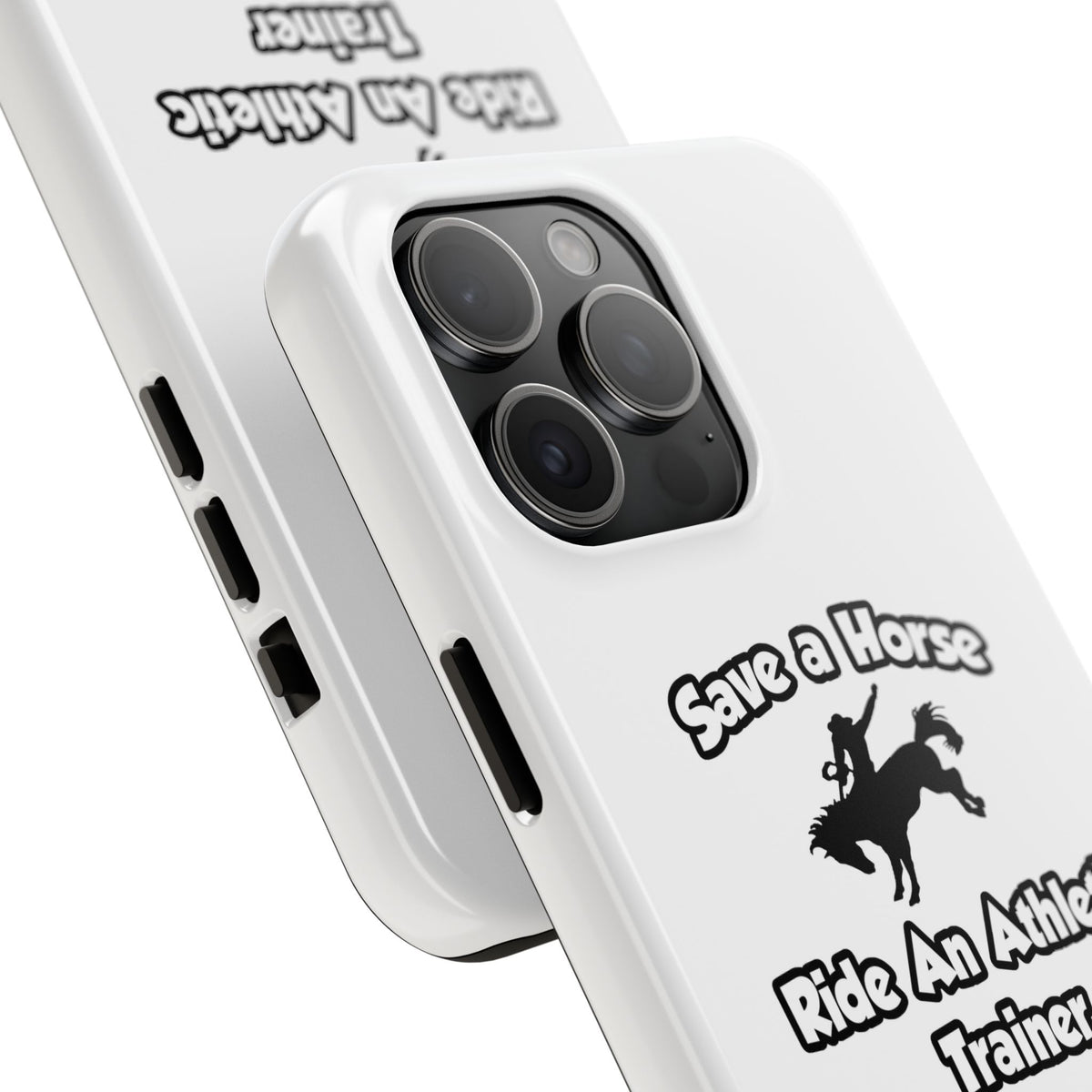 Save a Horse, Ride an Athletic Trainer - Tough Phone Cases