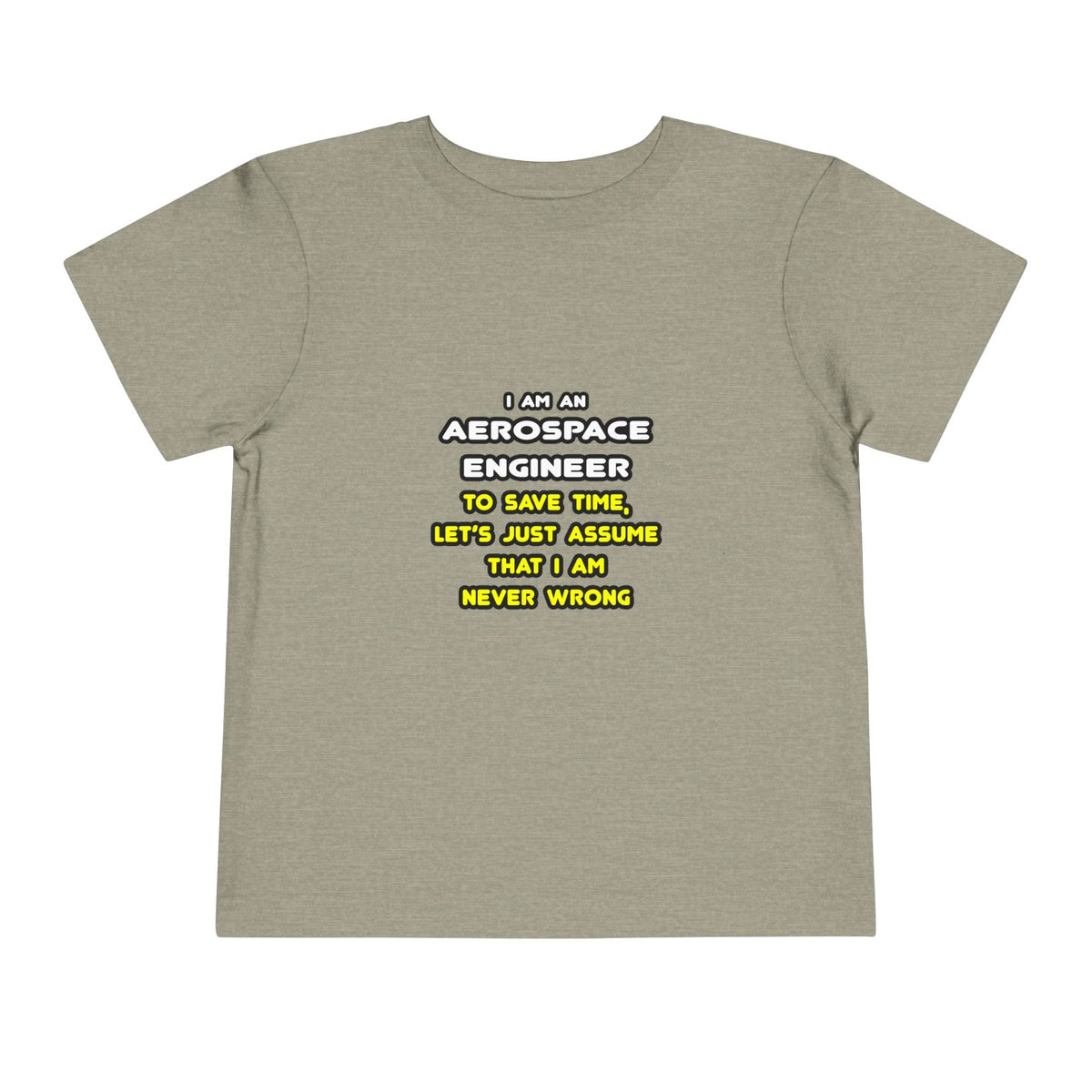 Funny Aerospace Engineer T Shirts and Gifts - Toddler Short Sleeve Tee