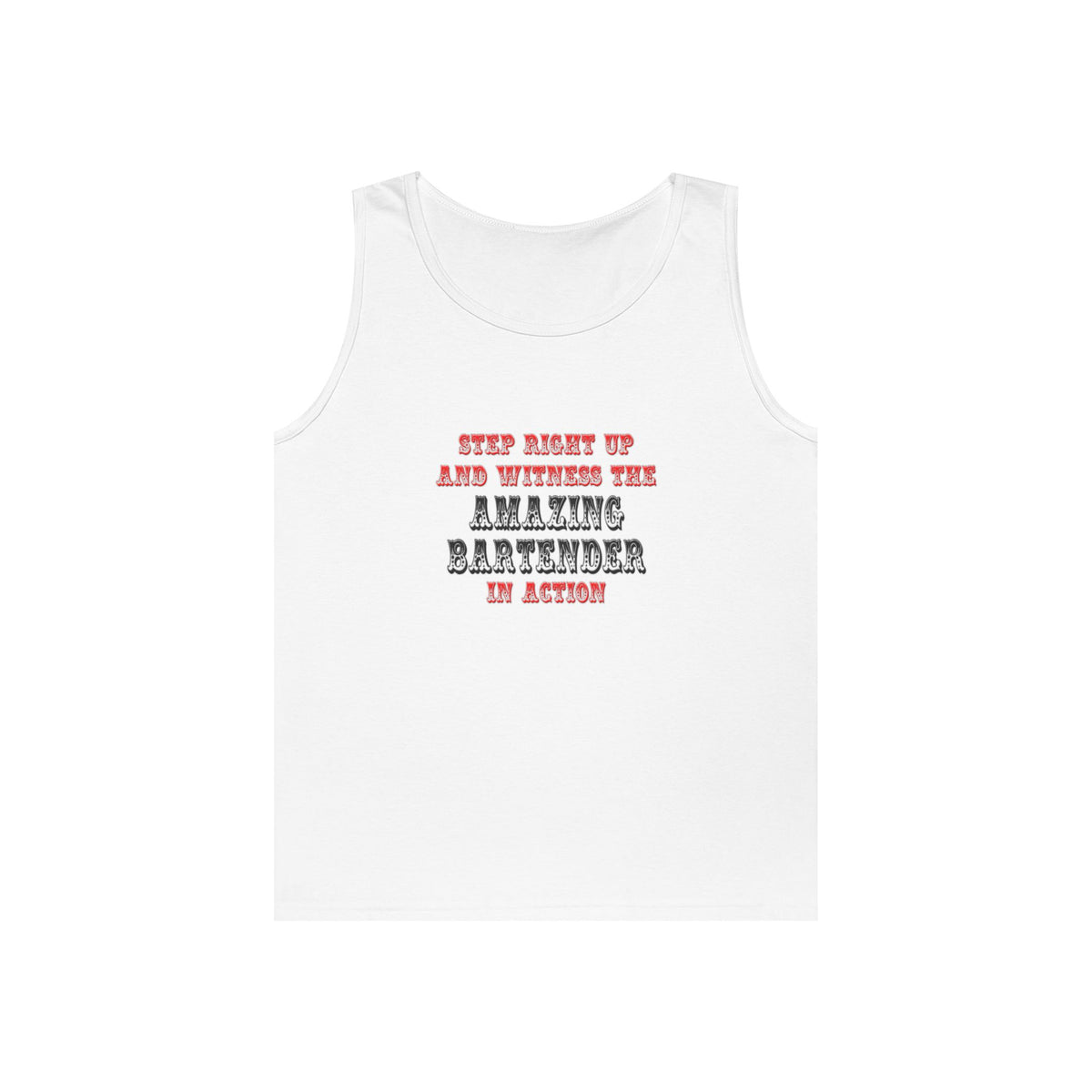 Witness The Amazing Bartender In Action - Unisex Heavy Cotton Tank Top