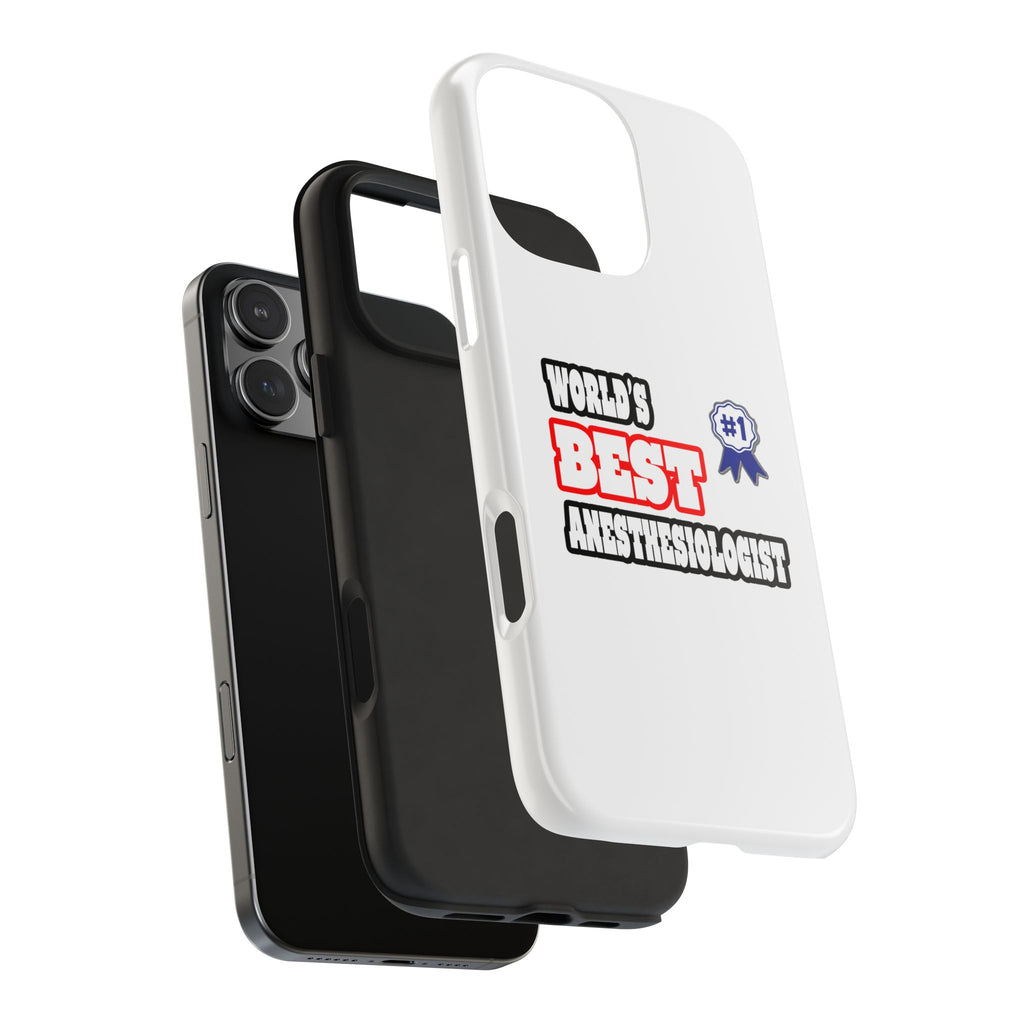 World's Best Anesthesiologist - Tough Phone Cases
