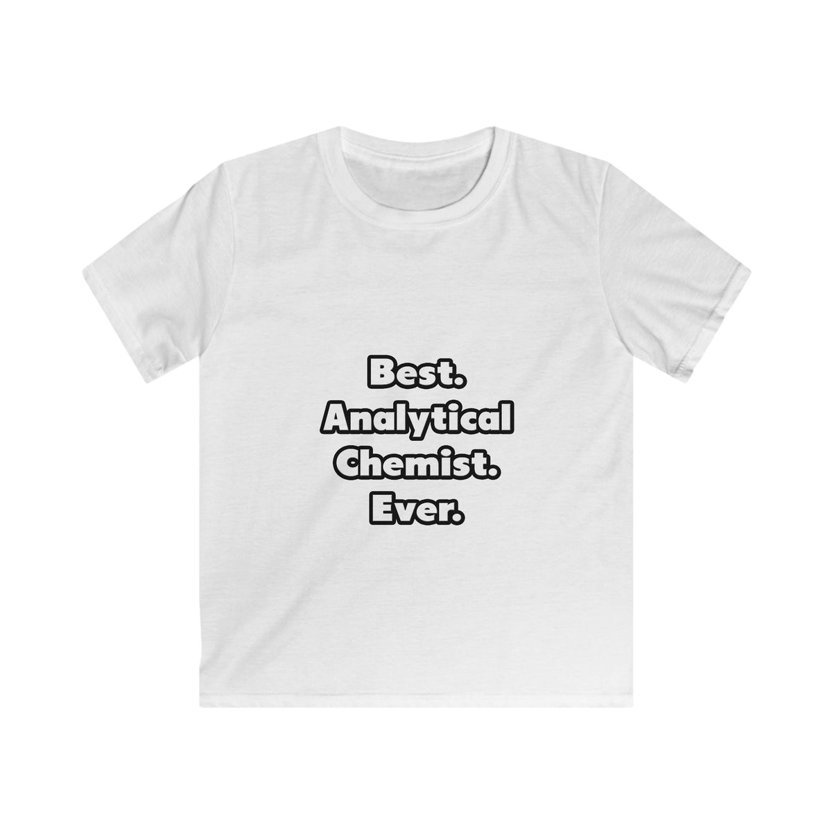 Best. Analytical Chemist. Ever - Kids Softstyle Tee