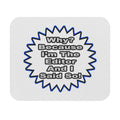 Editor...Because I Said So - Mouse Pad (Rectangle)