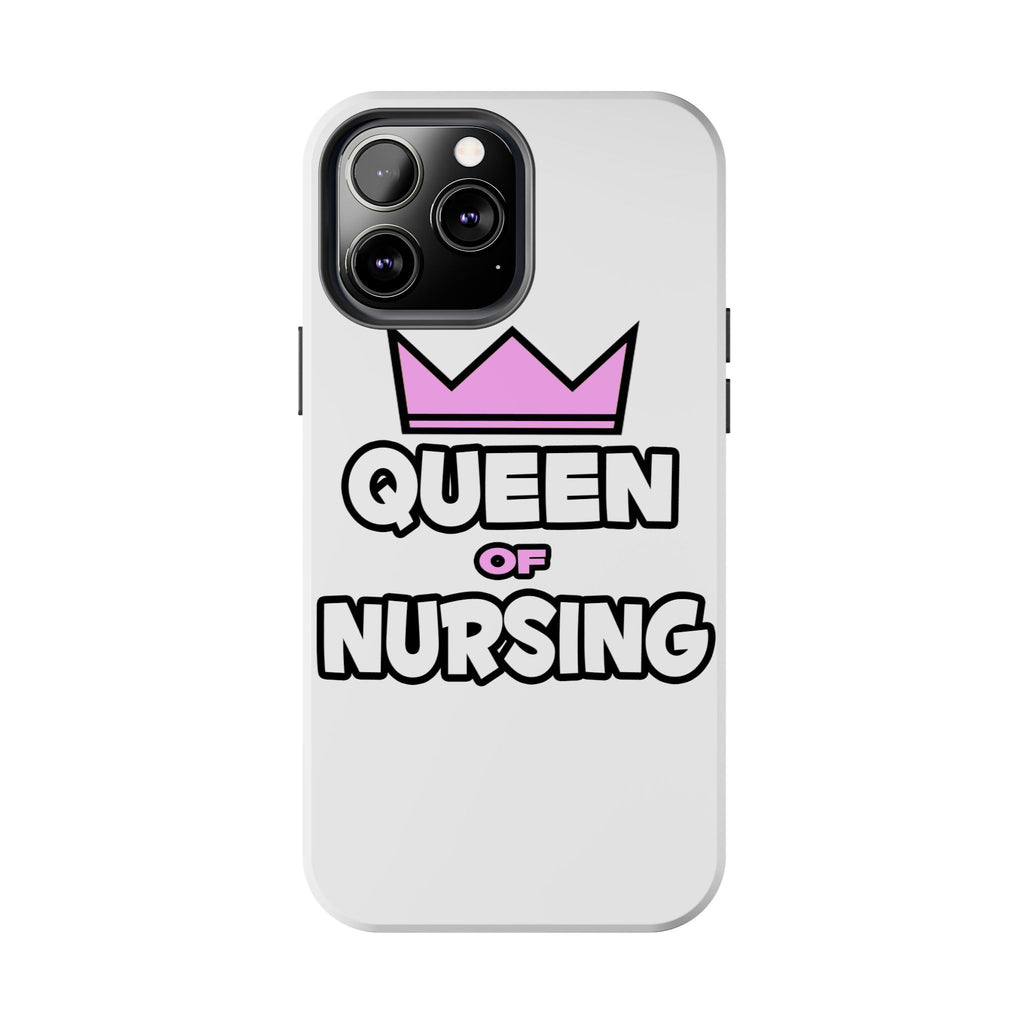 Queen of Nursing - Tough Phone Cases