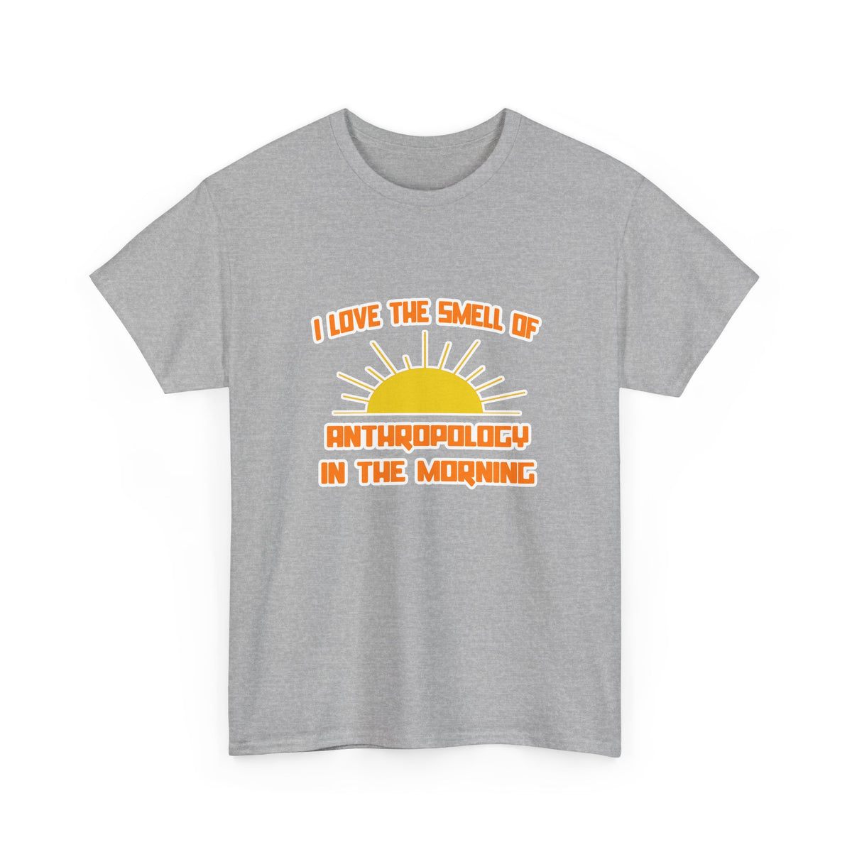 Smell of Anthropology in the Morning - Unisex Heavy Cotton Tee