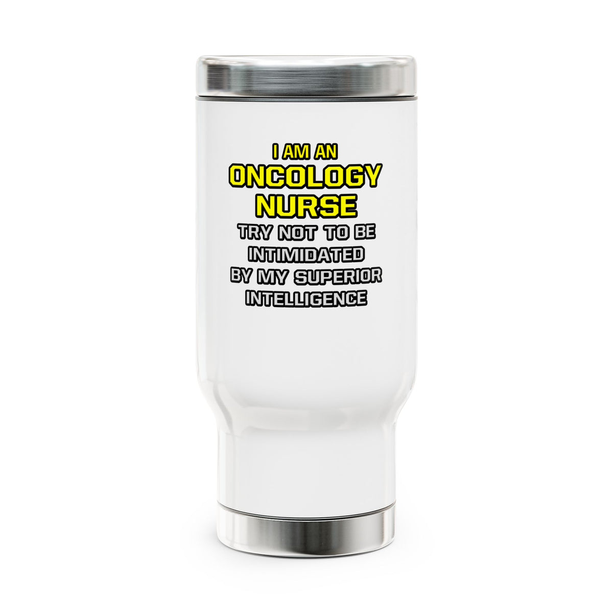 Oncology Nurse...Superior Intelligence - Stainless Steel Travel Mug with Handle, 14oz