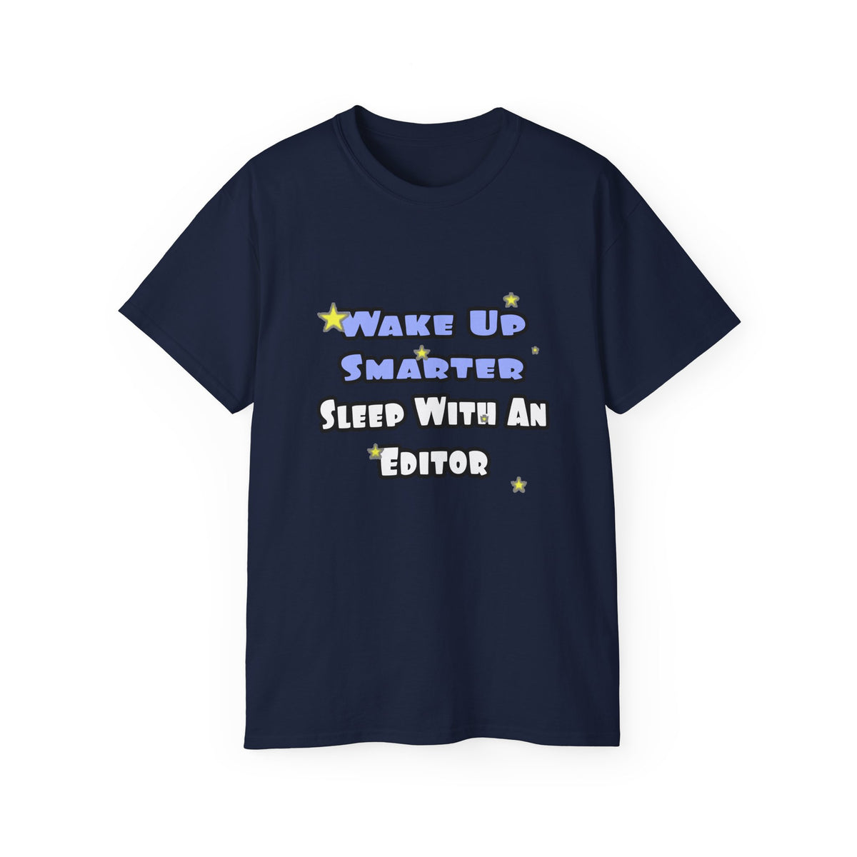 Wake Up Smarter...Sleep With an Editor - Unisex Ultra Cotton Tee