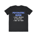 Miracles and Psychiatric Nurses - Men's Lightweight Fashion Tee