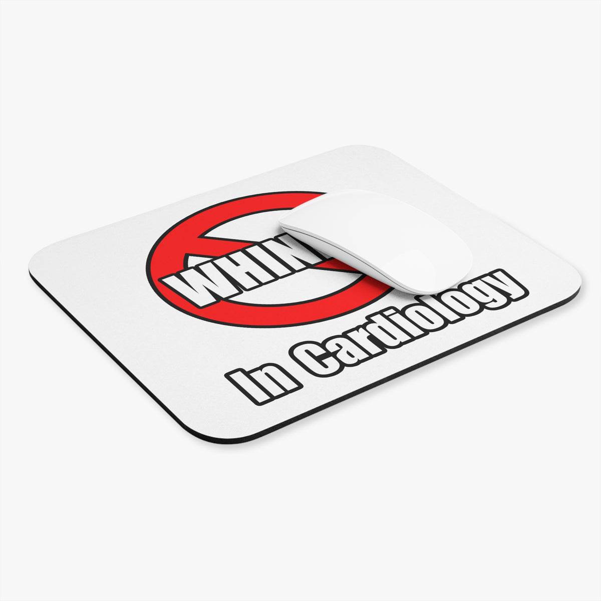 No Whining In Cardiology - Mouse Pad (Rectangle)