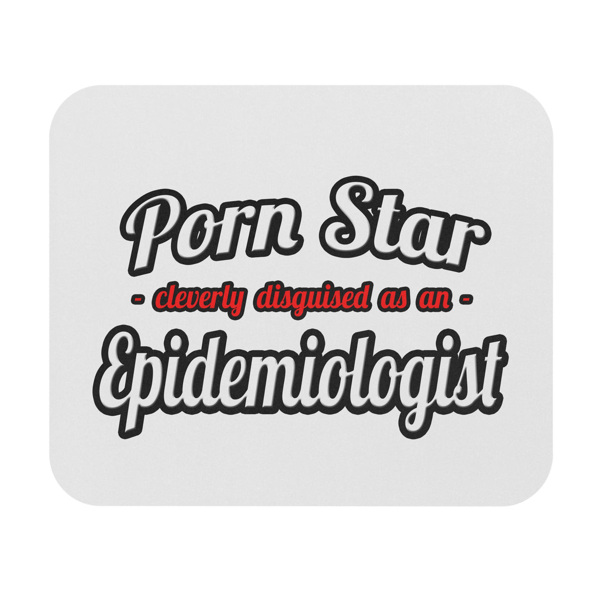 Porn Star...Epidemiologist - Mouse Pad (Rectangle)