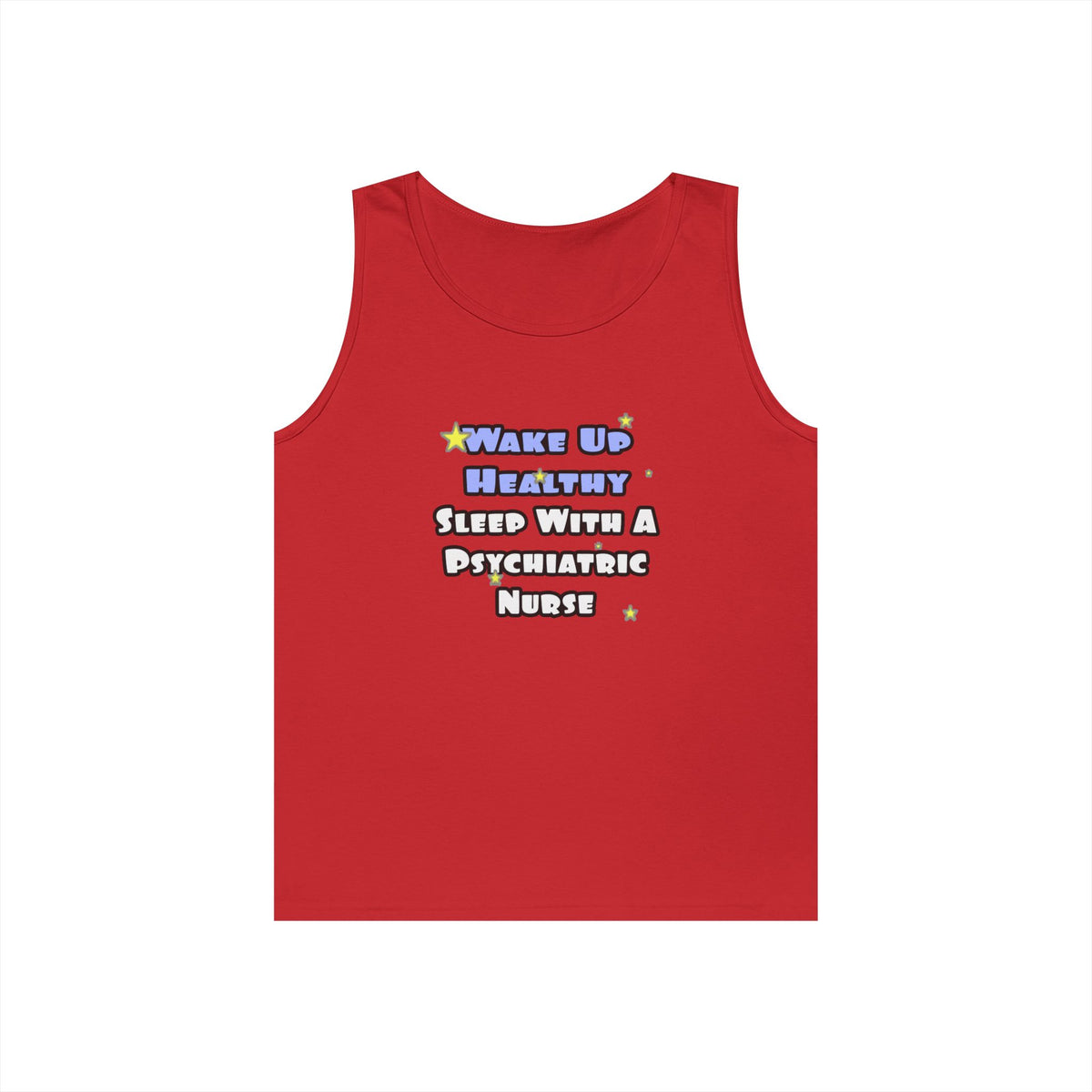 Wake Up Healthy...Sleep With a Psych Nurse - Unisex Heavy Cotton Tank Top