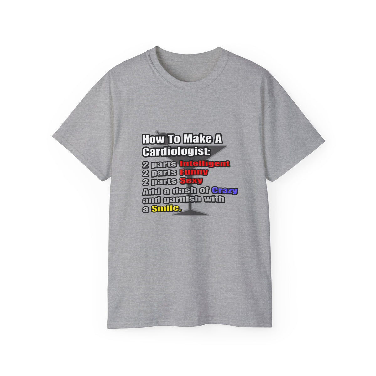 How To Make a Cardiologist - Unisex Ultra Cotton Tee