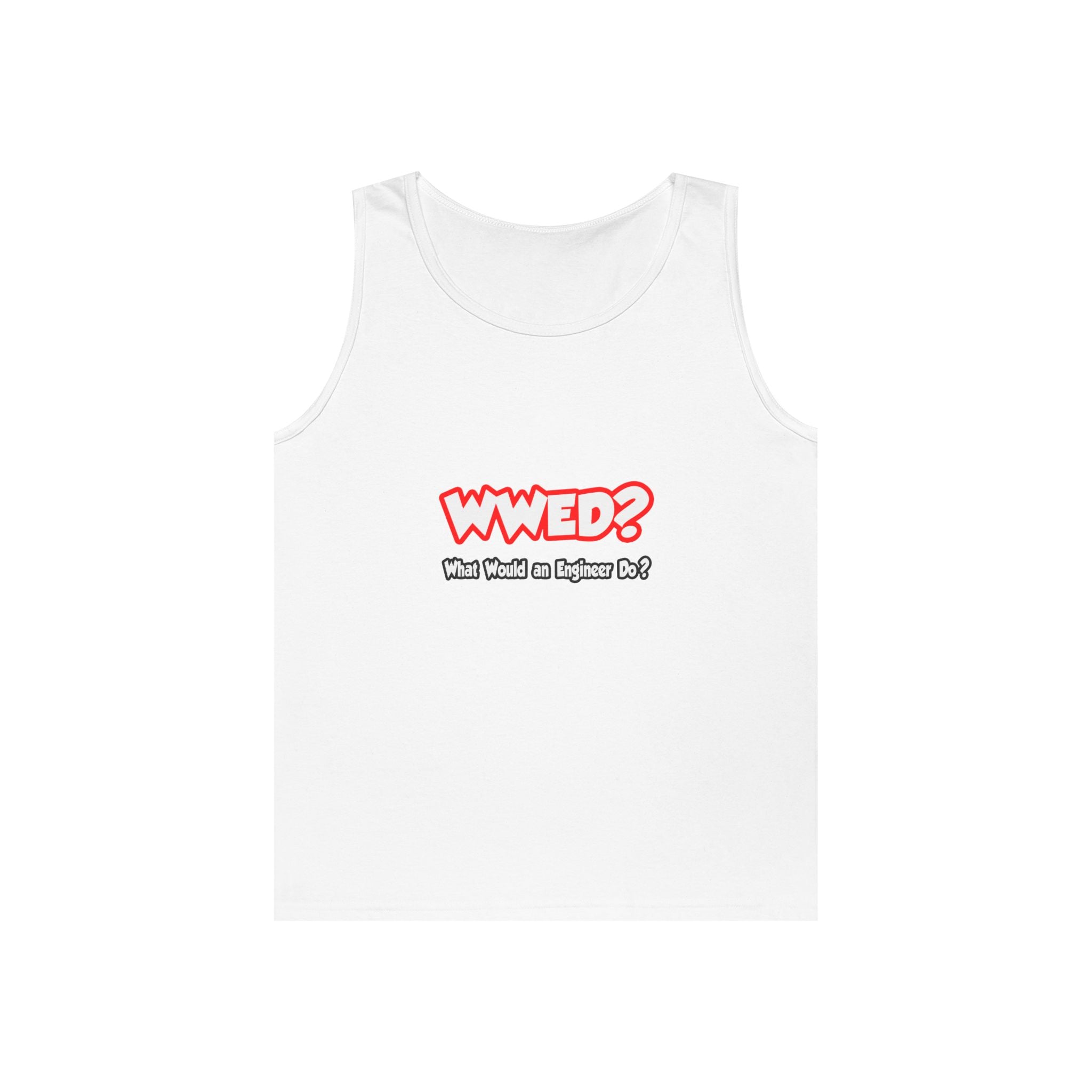 WWED...What Would an Engineer Do - Unisex Heavy Cotton Tank Top