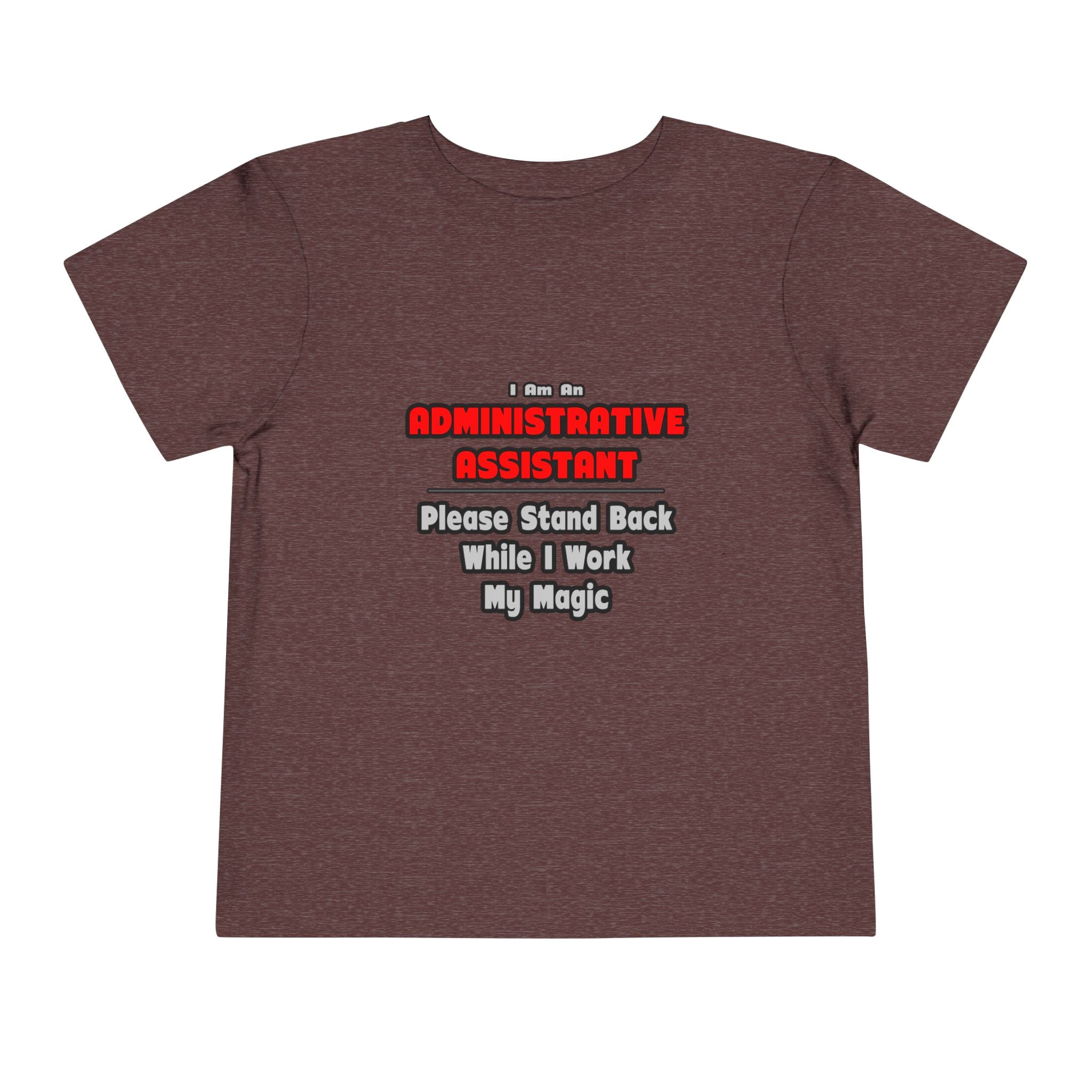Administrative Assistant...Work My Magic - Toddler Short Sleeve Tee