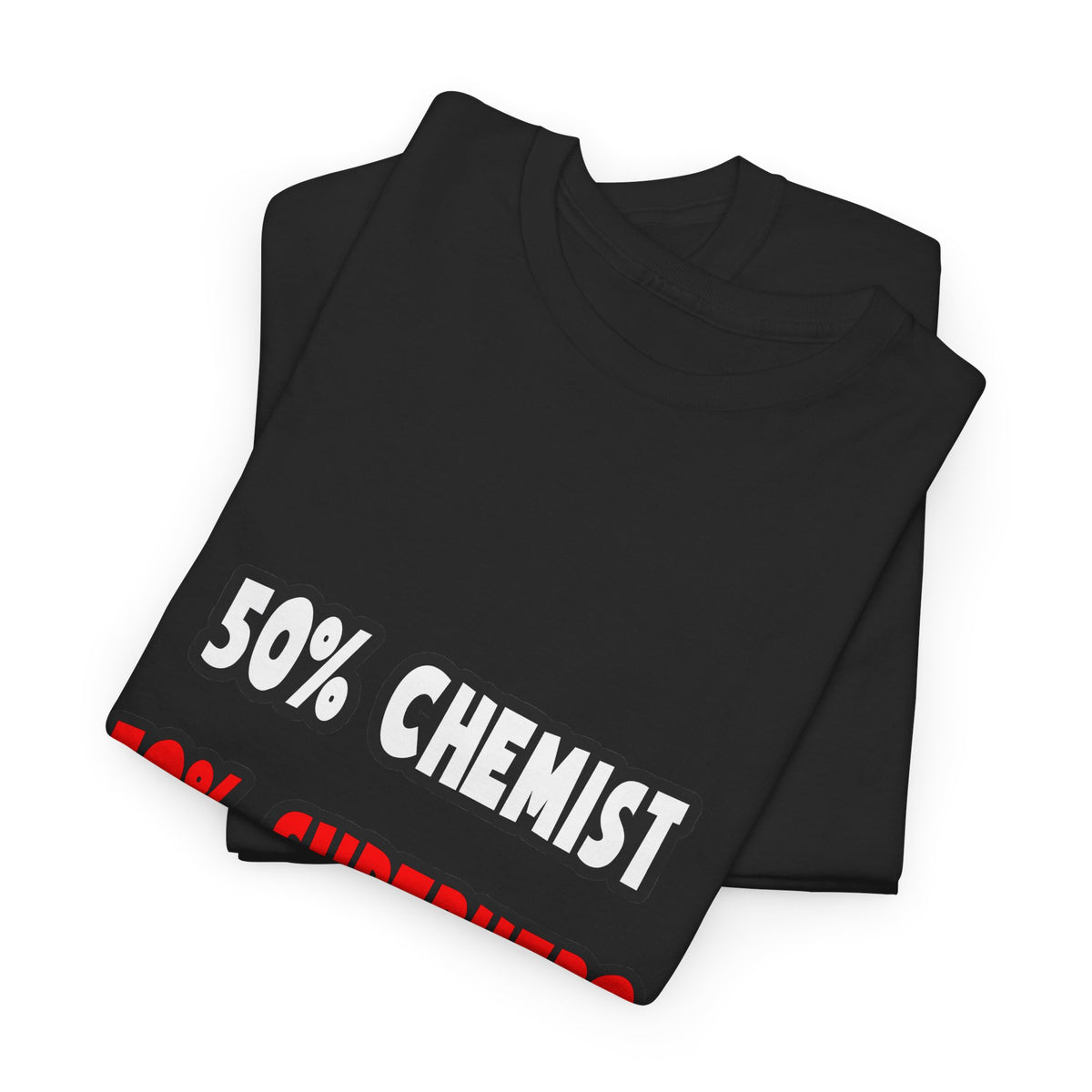 Half Chemist ... Half Superhero - Unisex Heavy Cotton Tee