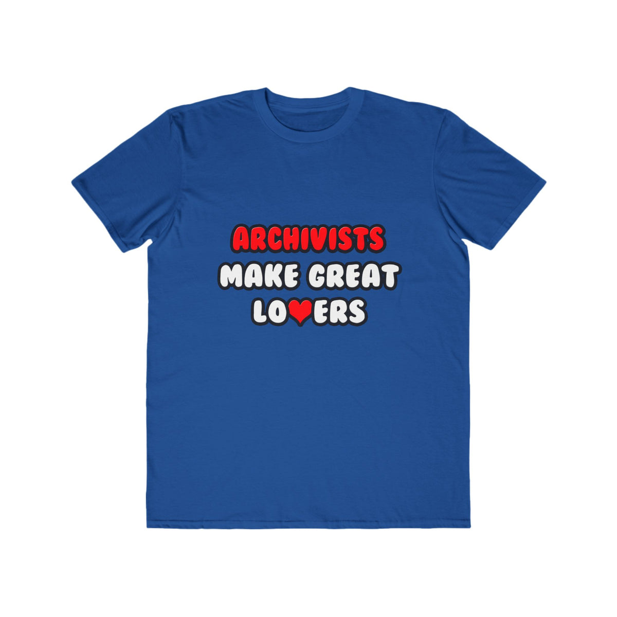 Archivists Make Great Lovers - Men's Lightweight Fashion Tee