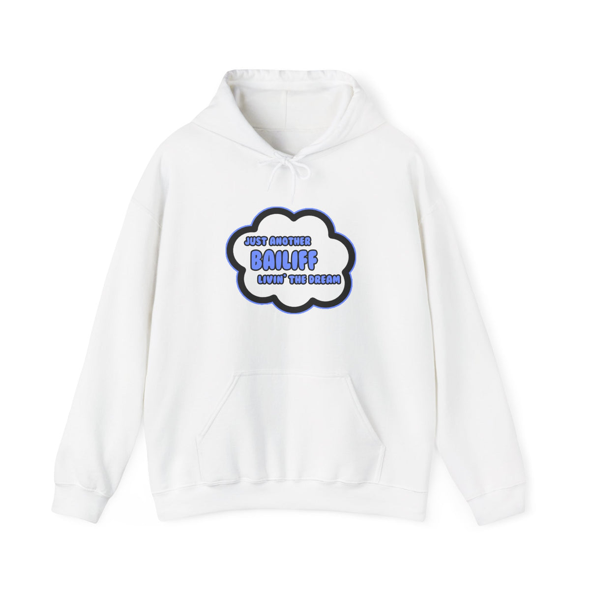 Bailiff .. Livin' The Dream - Unisex Heavy Blend™ Hooded Sweatshirt