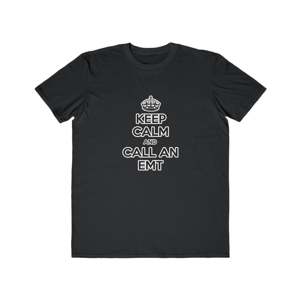 Keep Calm and Call an EMT - Men's Lightweight Fashion Tee