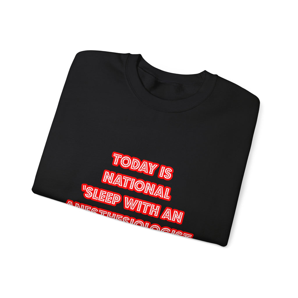 National 'Sleep With an Anesthesiologist Asst' Day - Unisex Heavy Blend™ Crewneck Sweatshirt