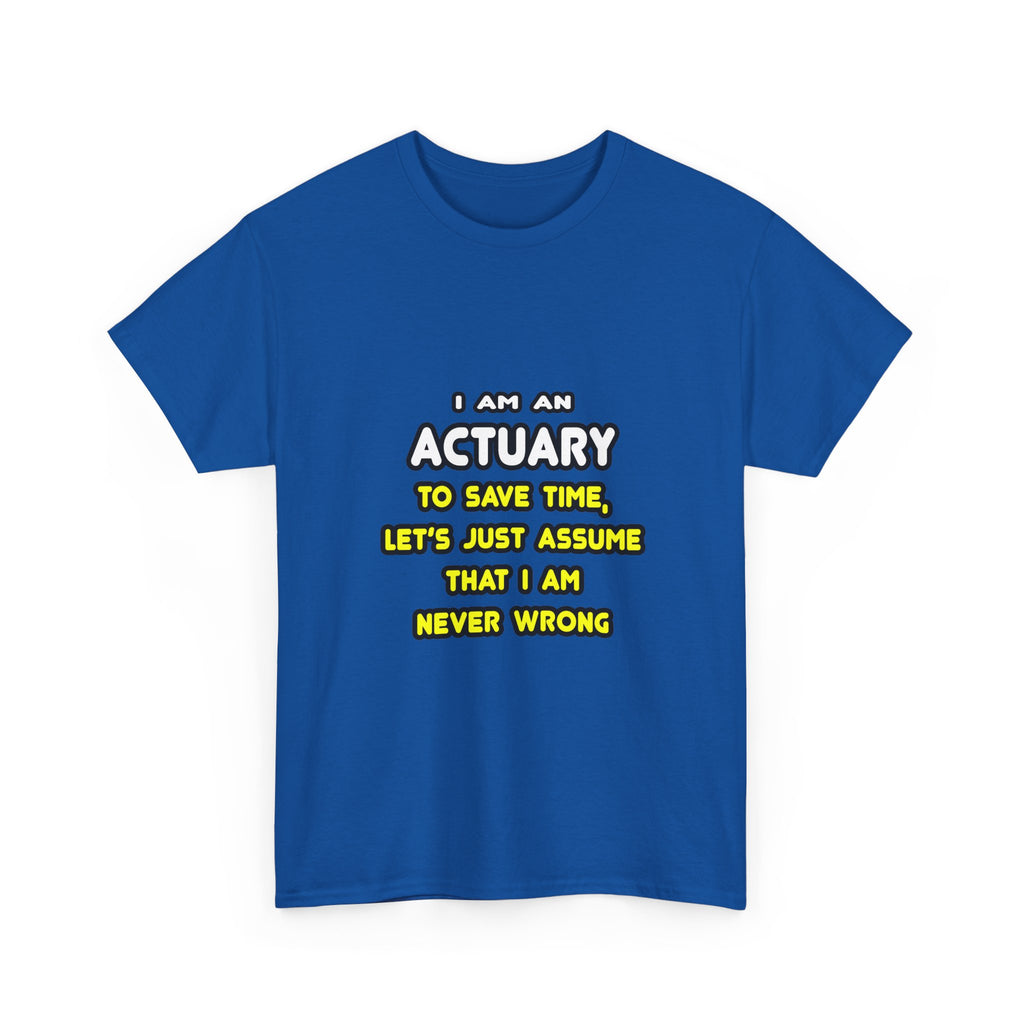 Funny Actuary T Shirts and Gifts - Unisex Heavy Cotton Tee