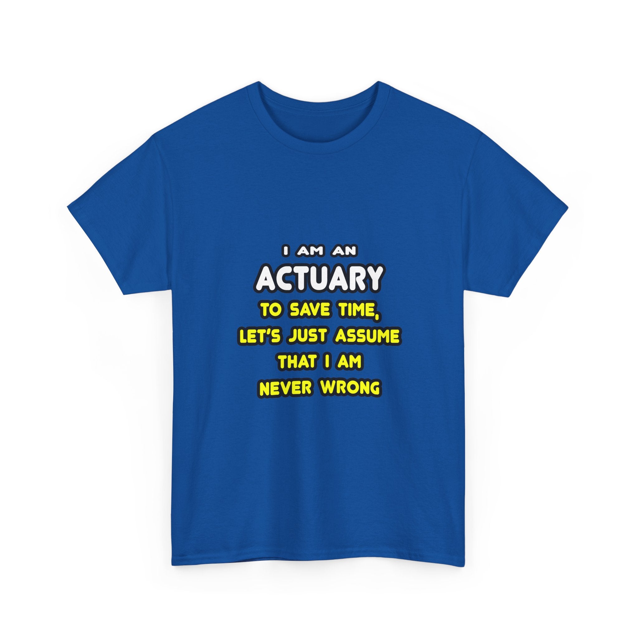 Funny Actuary T Shirts and Gifts - Unisex Heavy Cotton Tee