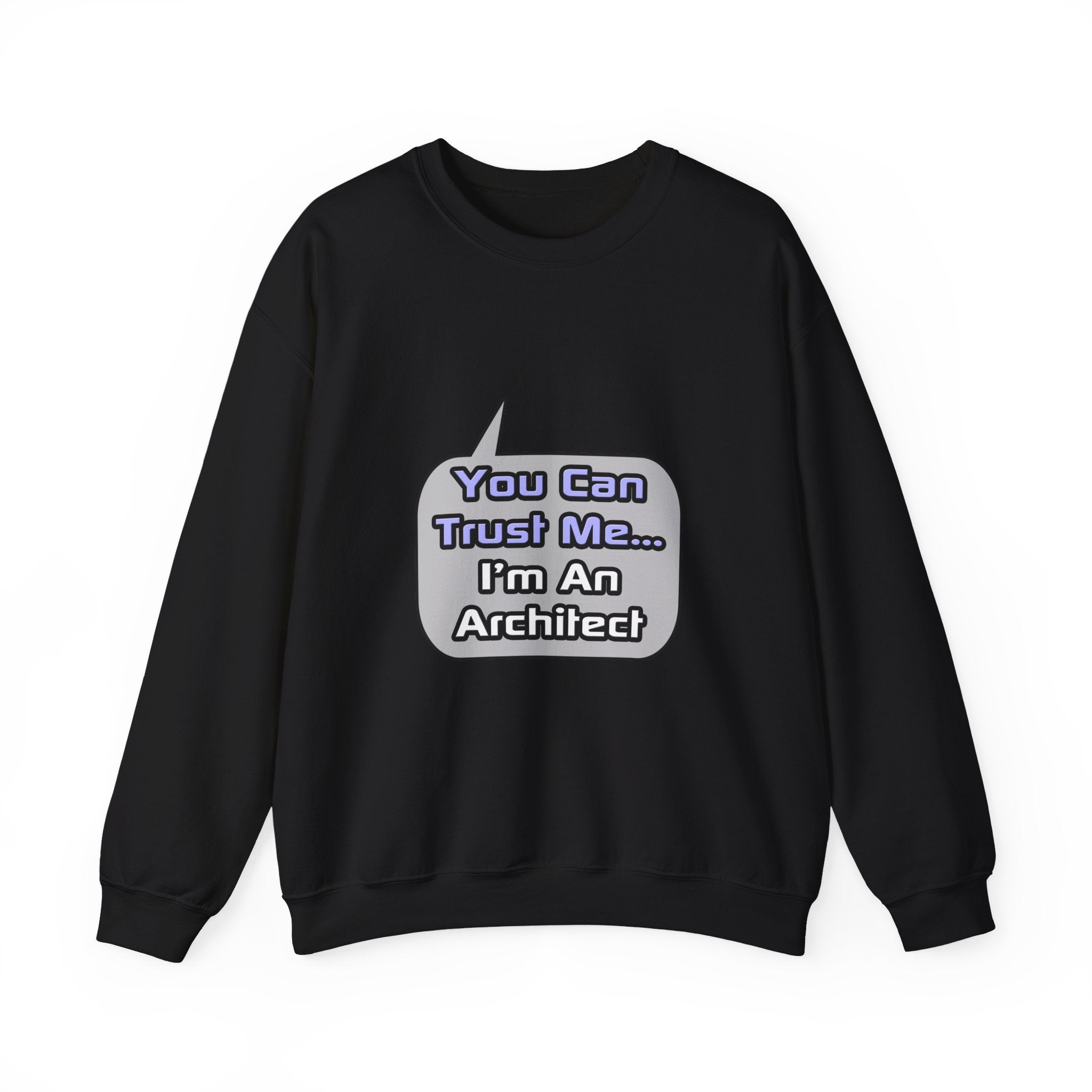 Trust Me .. I'm an Architect - Unisex Heavy Blend™ Crewneck Sweatshirt