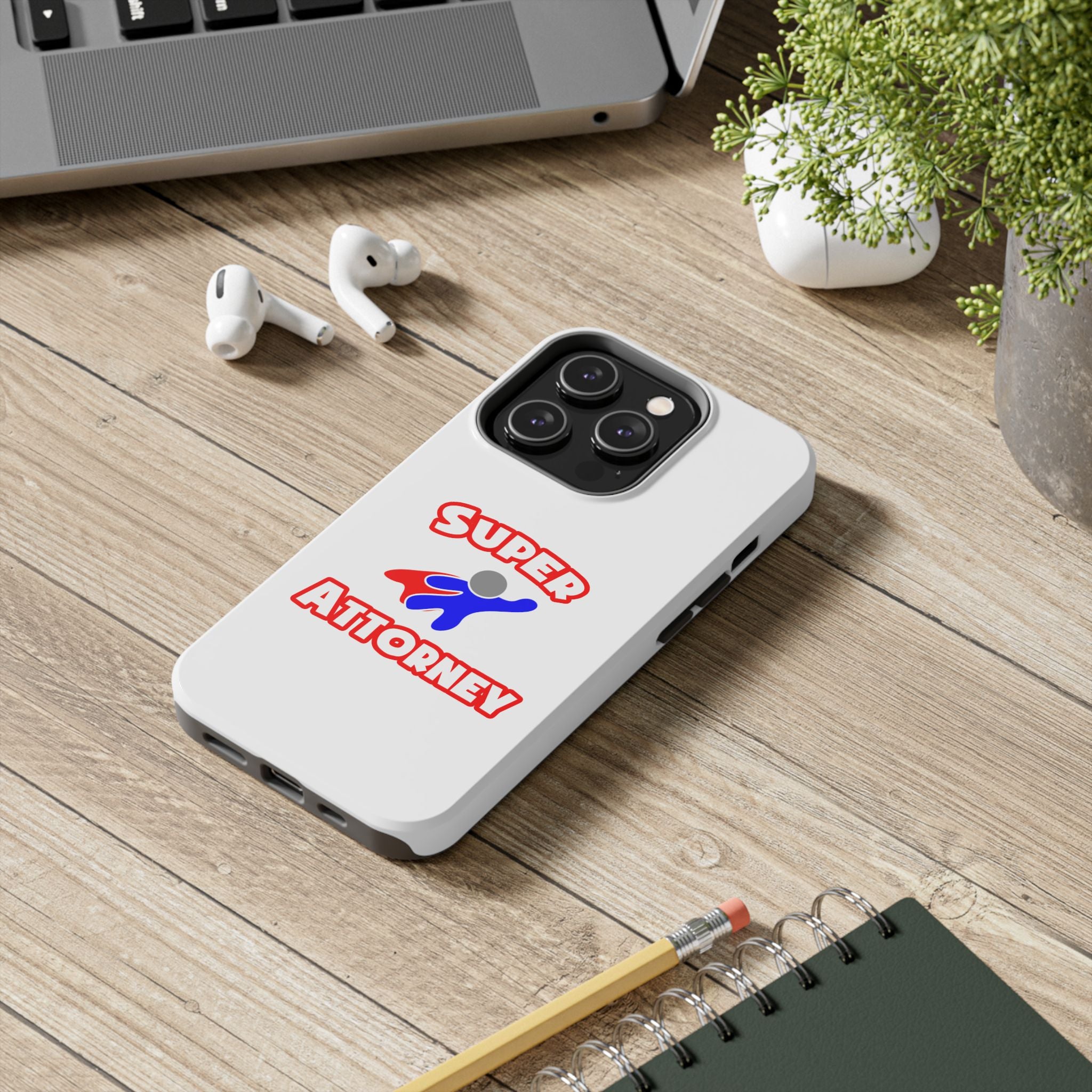 Super Attorney - Tough Phone Cases