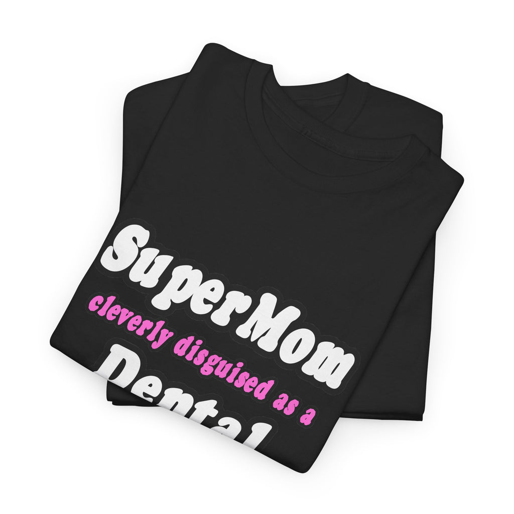 SuperMom...Dental Hygienist - Unisex Heavy Cotton Tee