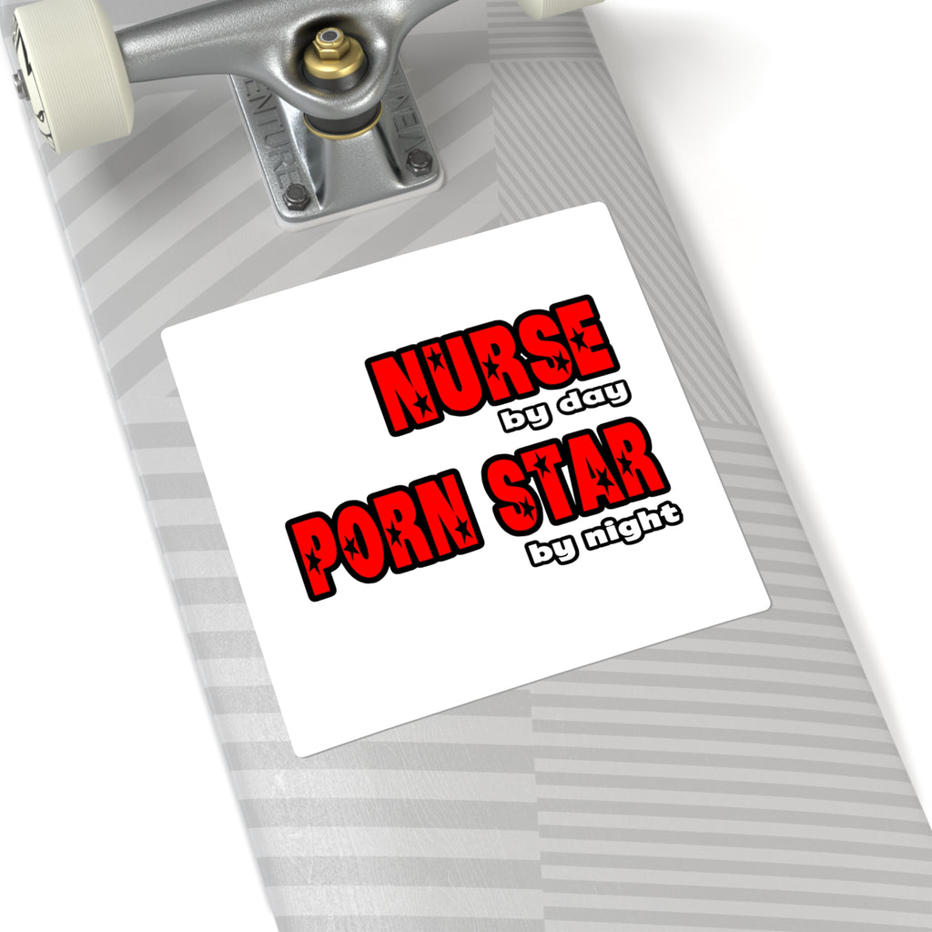 Nurse By Day...Porn Star By Night - Square Stickers