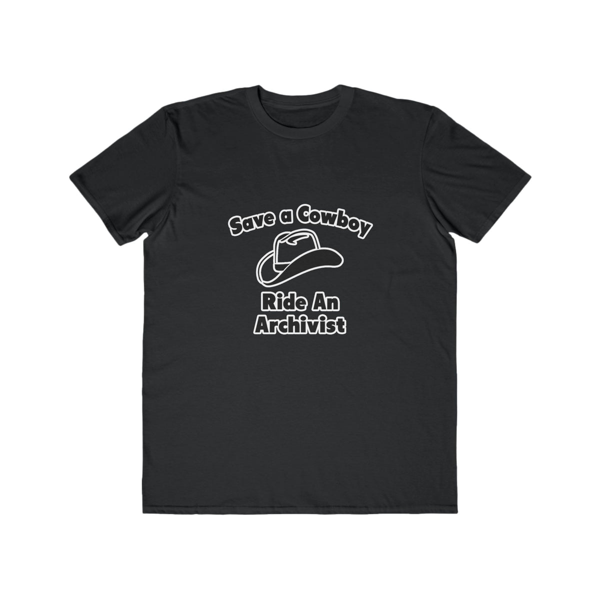 Save a Cowboy .. Ride an Archivist - Men's Lightweight Fashion Tee