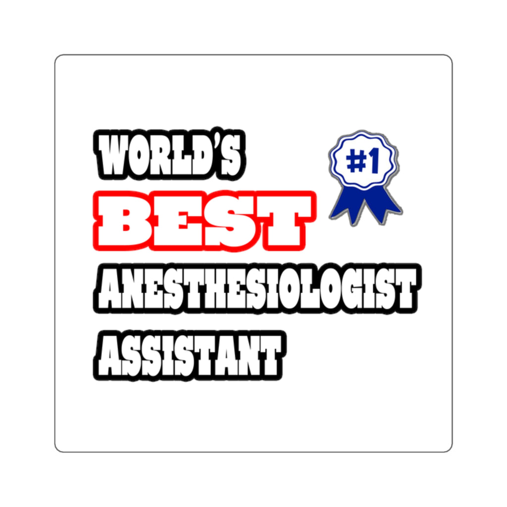 World's Best Anesthesiologist Assistant - Square Stickers