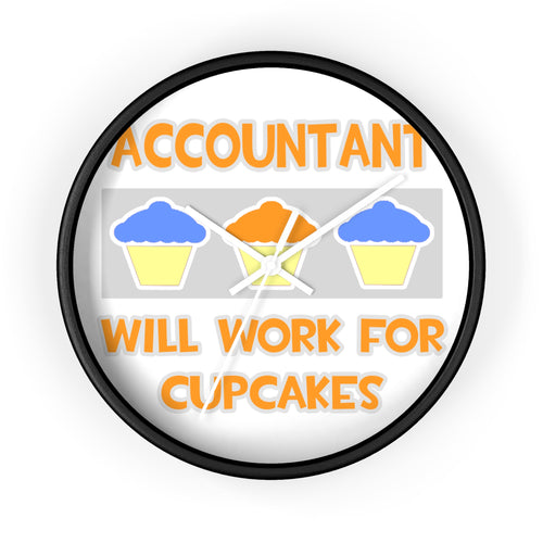 Accountant ... Will Work For Cupcakes - Wall Clock