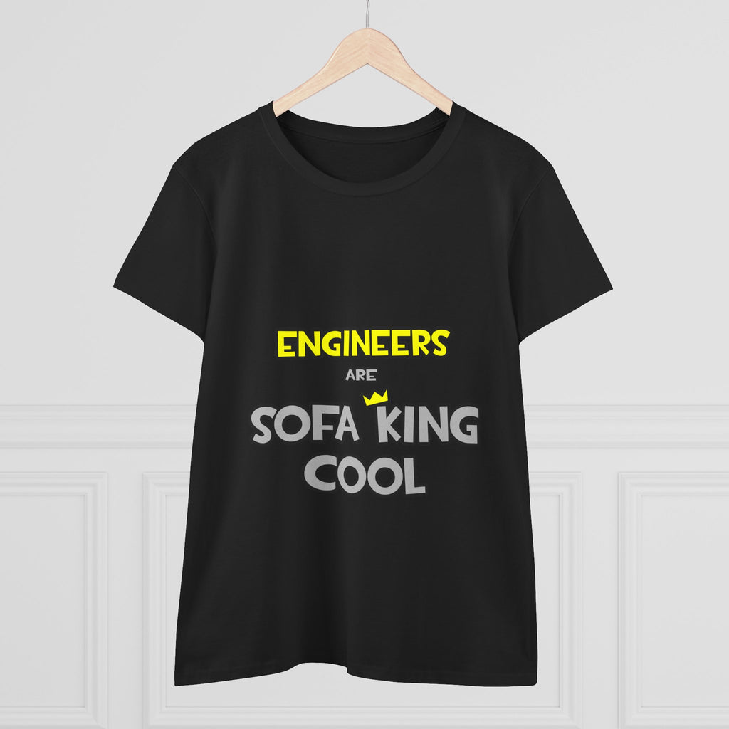 Engineers Are Sofa King Cool - Women's Midweight Cotton Tee