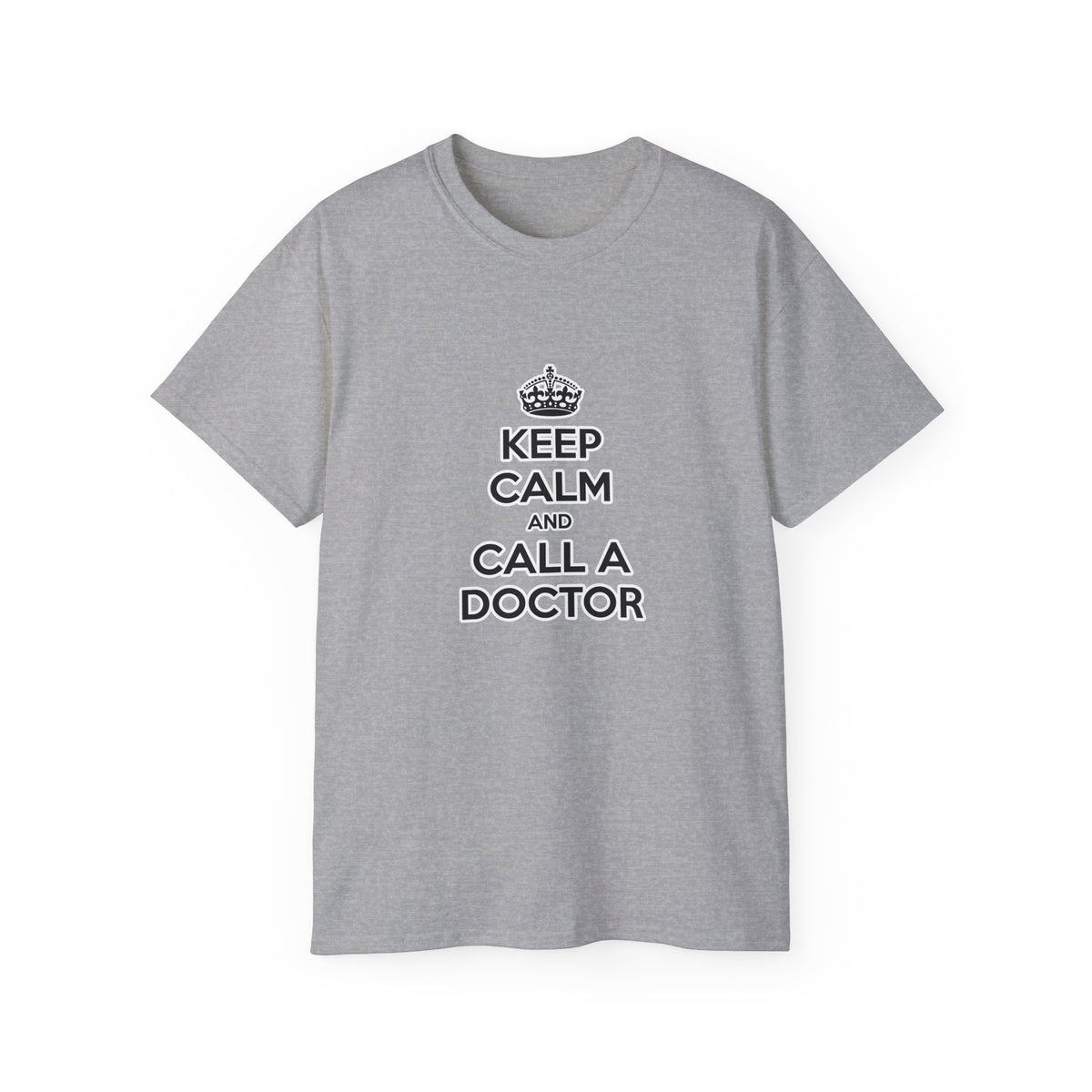 Keep Calm and Call a Doctor - Unisex Ultra Cotton Tee