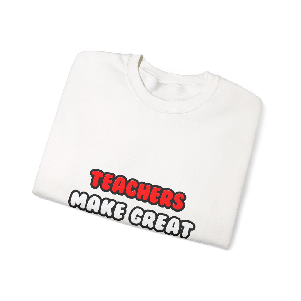 Teachers Make Great Lovers - Unisex Heavy Blend™ Crewneck Sweatshirt