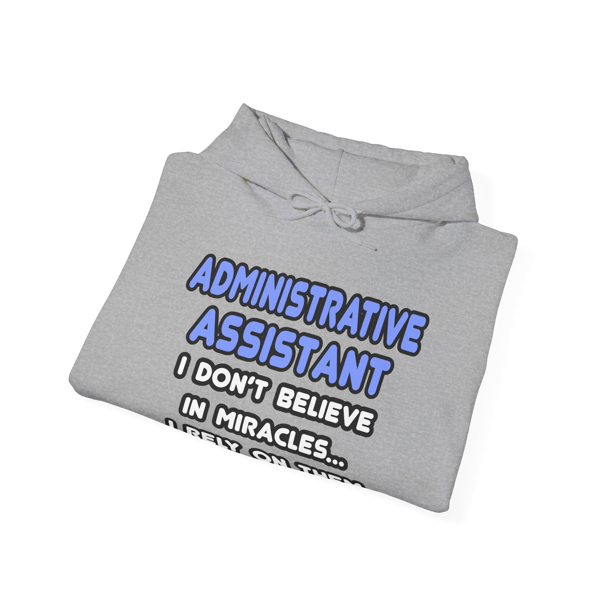 Miracles and Administrative Assistants - Unisex Heavy Blend™ Hooded Sweatshirt